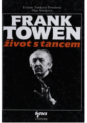 Frank Towen: Život s tancem (Olga Strusková) (česky)