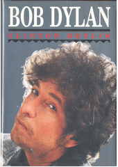 Bob Dylan (Clinton Heylin) (česky)
