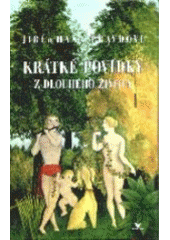 Krátké povídky z dlouhého živ. (Jiří Pravda) (česky)