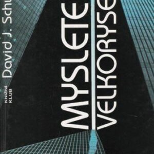 Budete mít úspěch - Myslete velkoryse (David J. Schwartz) (česky)