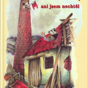 Jak jsem zlobil,ani jsem nechtěl (Darina Martinovská) (česky)