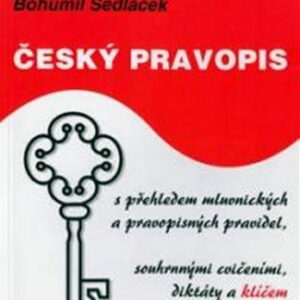 Český pravopis s přehledem mluvnických a pravopisných pravidel (Eva Hlaváčová) (česky)