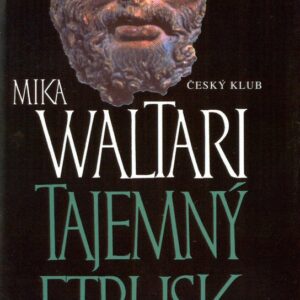 Tajemný Etrusk (Mika Waltari) (česky)