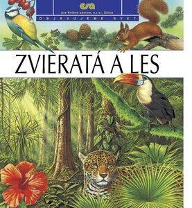 Zvieratá a les (Eynard Henry)