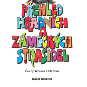 Přehled hradních a zámeckých strašidel Čechy, Morava a Slezsko (Karel Březina) (česky)