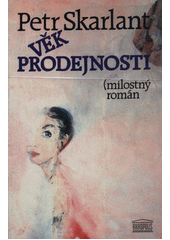 Věk prodejnosti (Petr Skarlant) (česky)