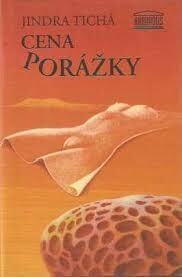 Cena porážky (Jindra Tichá) (česky)
