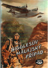 Bigglesův malajský případ (William Earl Johns) (česky)