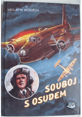 Souboj s osudem (Václav R. Bozděch) (česky)