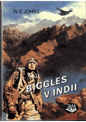 Biggles v Indii (William Earl Johns) (česky)