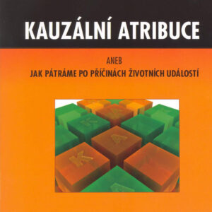 Kauzální atribuce aneb Jak pátráme po příčinách životních událostí (Plevová, I.) (česky)