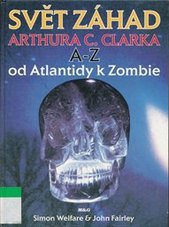 Svět záhad Arthura C. Clarka A - Z (John Fairley) (česky)