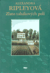 Zlato tabákových polí (Alexandra Ripley) (česky)