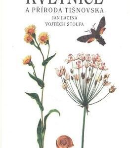 Květnice a příroda Tišnovska (Jan Lacina,Vojtěch Štolfa) (česky)
