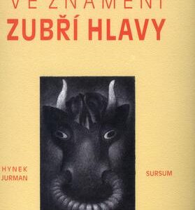 Ve znamení zubří hlavy (Hynek Jurman) (česky)
