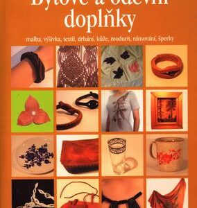 Bytové a oděvní doplňky (Irena Svobodová) (česky)