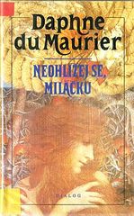Neohlížej se, miláčku (Daphne du Maurier) (česky)