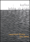 Kafka lebte in Prag (Frynta Emanuel)