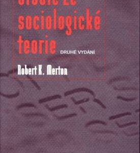 Studie ze sociologické teorie (Robert K. Merton) (česky)