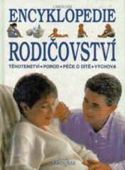 Encyklopedie rodičovství (Pierre Larousse) (česky)