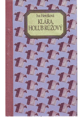 Klára, holub růžový (Iva Hercíková) (česky)