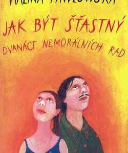 Jak být šťastný (Halina Pawlowská) (česky)