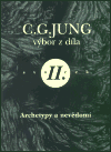 Výbor z díla II. - Archetypy a nevědomí (Carl Gustav Jung) (česky)