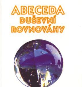 Abeceda duševní rovnováhy (Louise L. Hay) (česky)