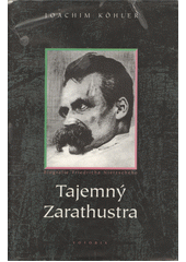 Tajemný Zarathustra (Joachim Kohler) (česky)