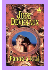 Panna a král (Jude Deveraux) (česky)