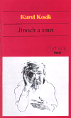 Jinoch a smrt (Kosík, Karel) (česky)