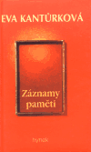 Záznamy paměti (Eva Kantůrková) (česky)
