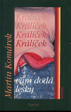 Králíček vám dodá lesku (Martin Komárek) (česky)