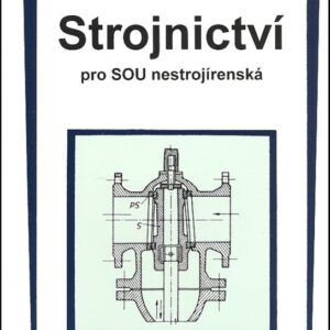 Strojnictví pro SOU nestrojírenská (Zdeněk Holoubek) (česky)
