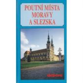Poutní místa Moravy a Slezska (František Odehnal) (česky)