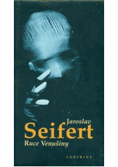Ruce Venušiny (Jaroslav Seifert) (česky)