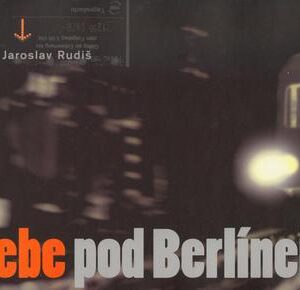 Nebe pod Berlínem (Jaroslav Rudiš) (česky)