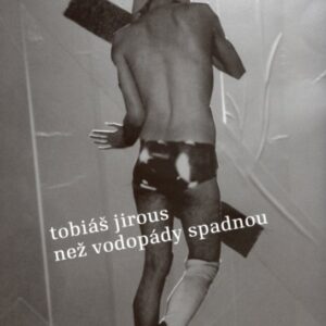 Než vodopády spadnou (Tobiáš Jirous) (česky)