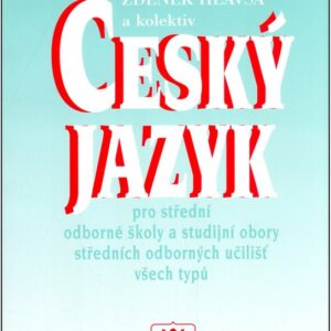 Český jazyk pro SOŠ a studijní obory SOU všech typů (Zdeněk Hlavsa) (česky)