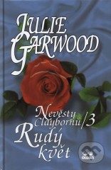 Nevěsty Claybornů 3 / Rudý květ (Julie Garwood) (česky)