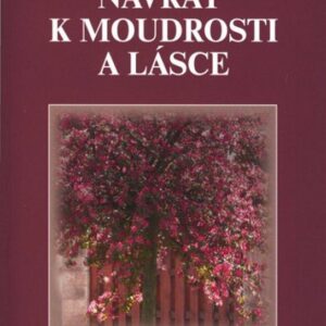 Návrat k moudrosti a lásce (Kašparcová Pavla) (česky)