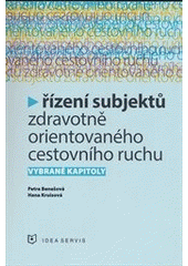 Řízení subjektů zdravotně orientovaného cestovního ruchu (Petra Benešová)