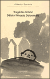 Tragédie dětsví. Dětství Nivasia Dolcemara (Savinio, Alberto) (česky)