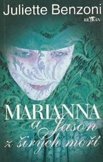 Marianna a Jason z širých moří (Juliette Benzoni) (česky)