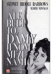 Ale dámy bude (Sydney Biddle Barrows) (česky)