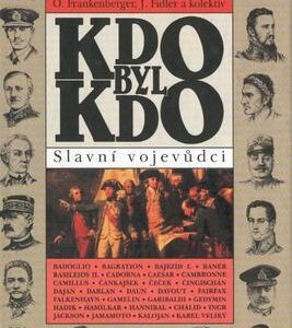 Kdo byl kdo - slavní vojevůdci (Jiří Fidler) (česky)