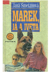 Marek, já a Iveta (Jana Smetanová) (česky)