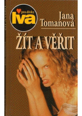 Žít a věřit (Jana Tomanová) (česky)