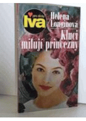 Kluci milují princezny (Helena Longinová) (česky)