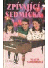 Zpívající sedmička (Vlasta Svobodová) (česky)
